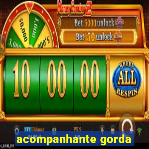 acompanhante gorda